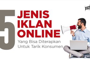 5 Jenis Iklan Online Efektif yang Bisa Diterapkan untuk Tarik Konsumen