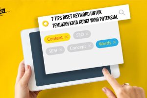 7 Tips Riset Keyword untuk Temukan Kata Kunci yang Potensial